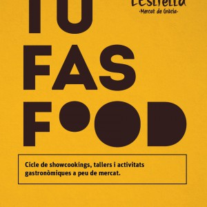TU FAS FOOD Mercat l'Estrella de Gràcia